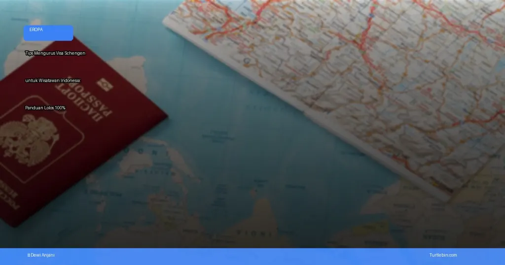 tips mengurus visa Schengen untuk wisatawan Indonesia | Turtlebin